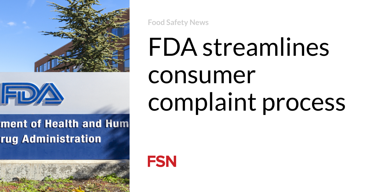 FDA streamlines consumer complaint process