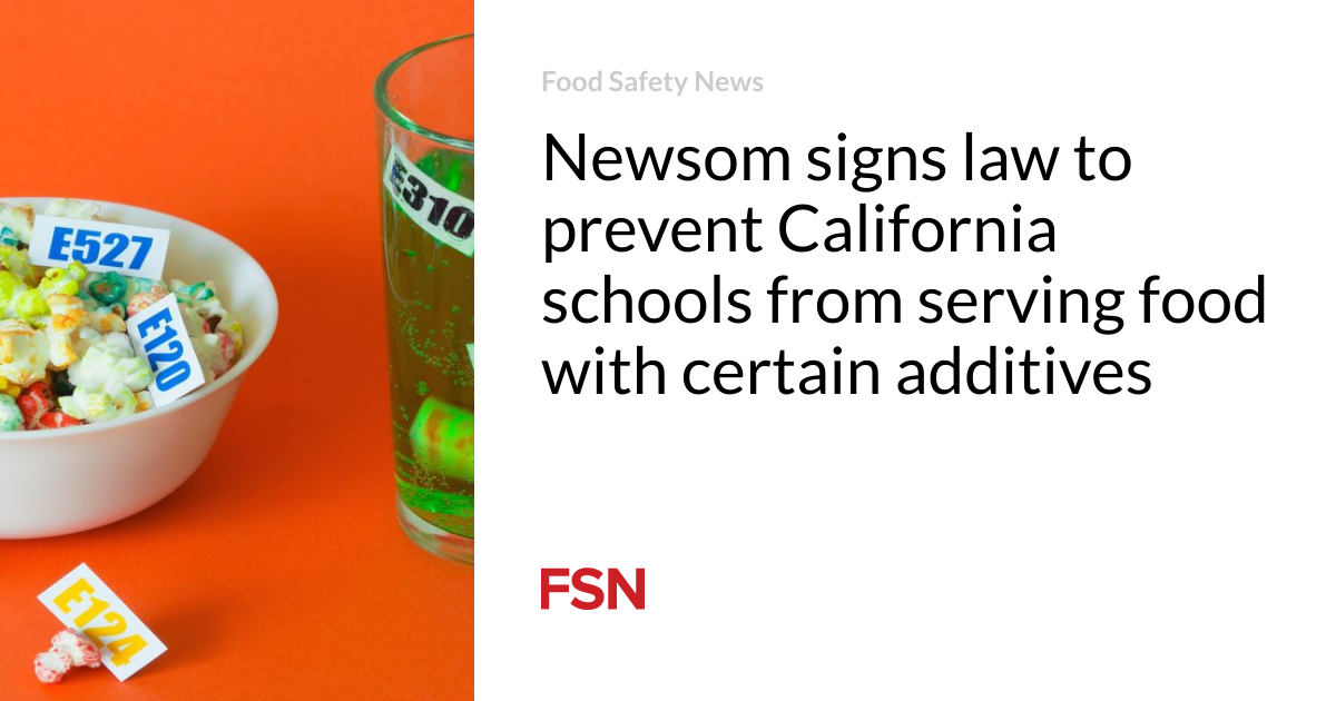 Newsom signs law to prevent California schools from serving food with certain additives