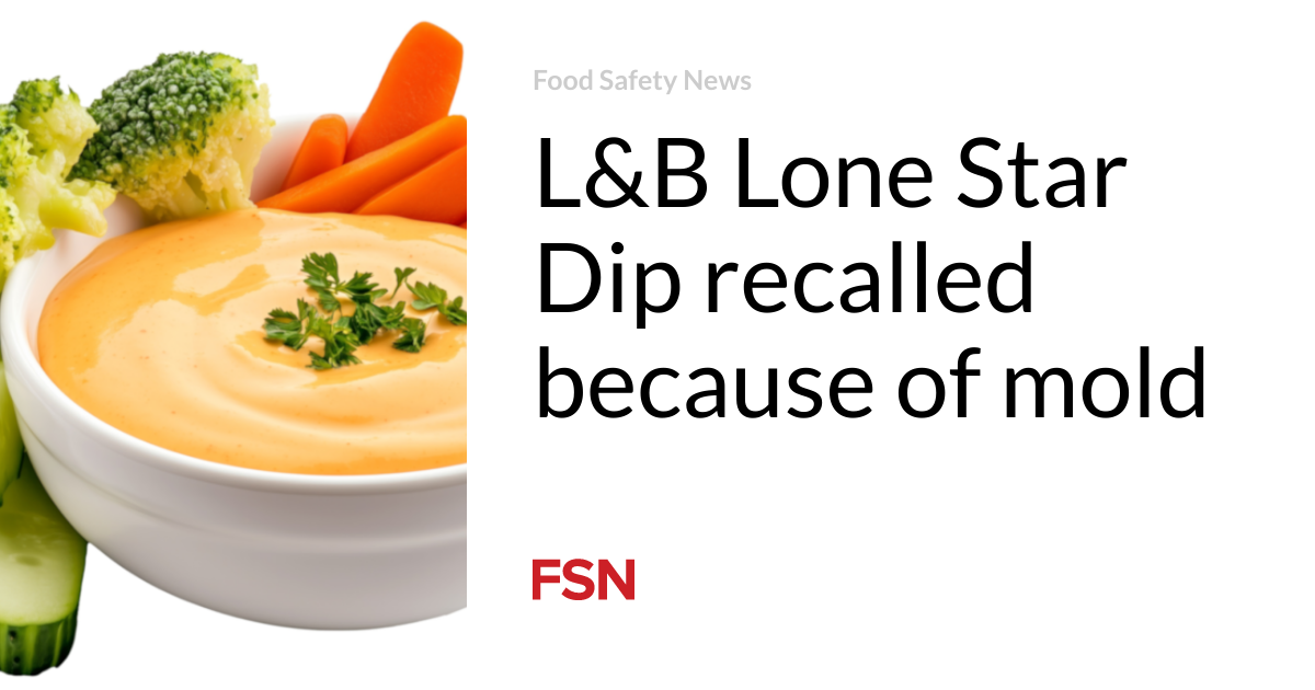 L&B Lone Distinguished particular person Dip recalled because of mold