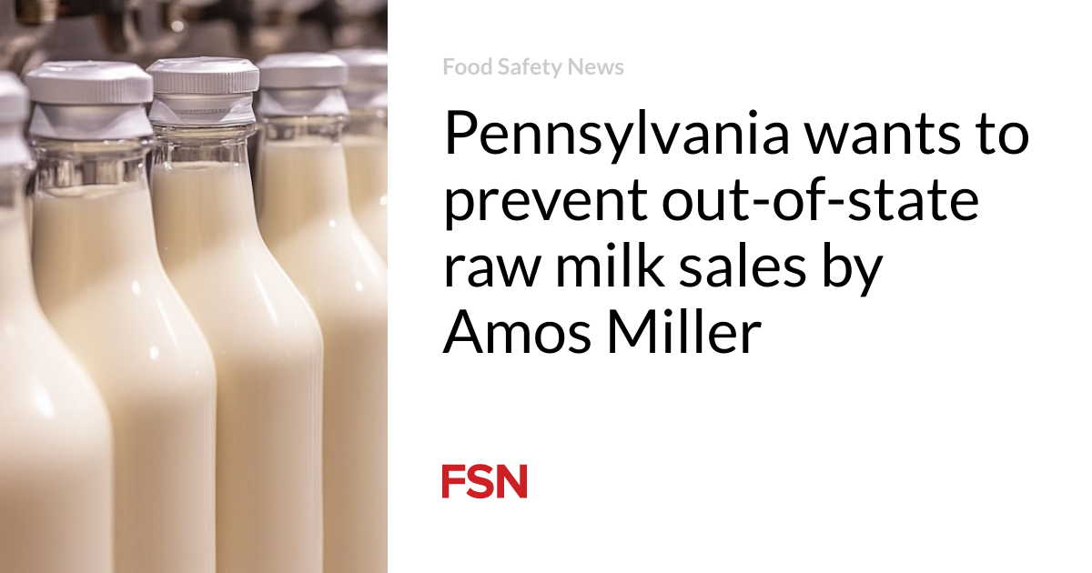 Pennsylvania wants to prevent out-of-enlighten raw milk sales by Amos Miller